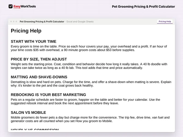 Pet Grooming Pricing & Profit Calculator Pricing Help tab in Excel and Google Sheets. Pricing Help walks through matted coats, nervous pets and when to raise prices.